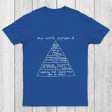 My Work Pyramid Chicluma T-Shirt