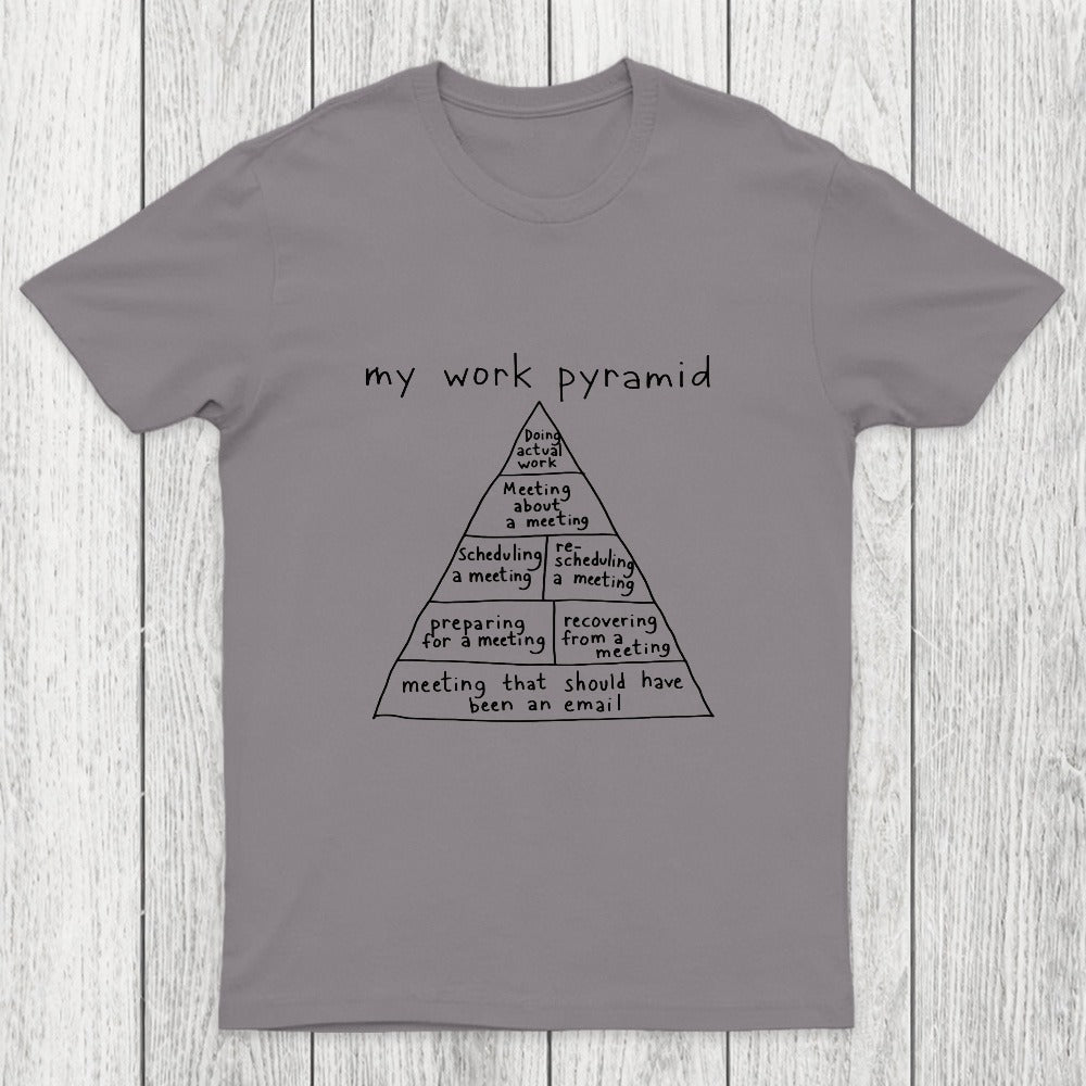 My Work Pyramid Chicluma T-Shirt