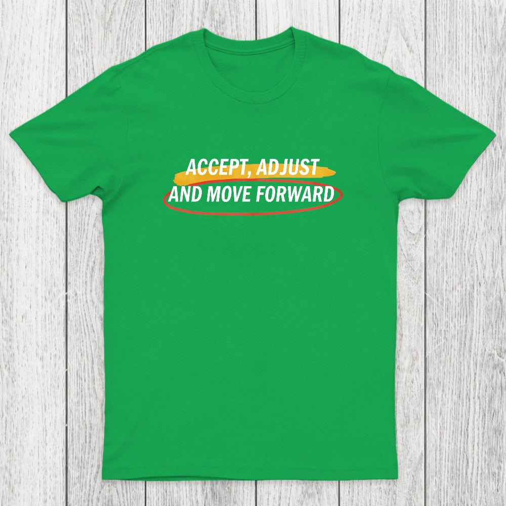 Accept Adjust And Move Forward Chicluma T-Shirt