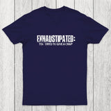 Exhaustipated Too Tired To Give A Crap Chicluma T-Shirt