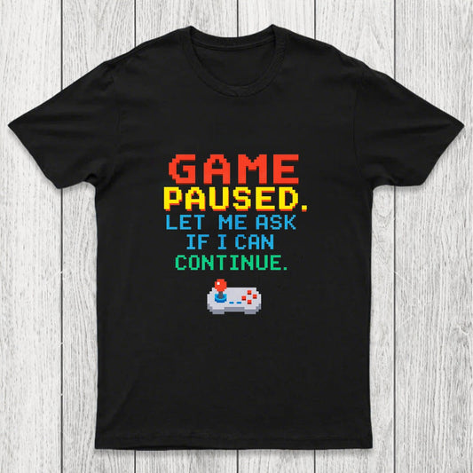 Game Paused Let Me Ask My Wife Retro Chicluma T-Shirt