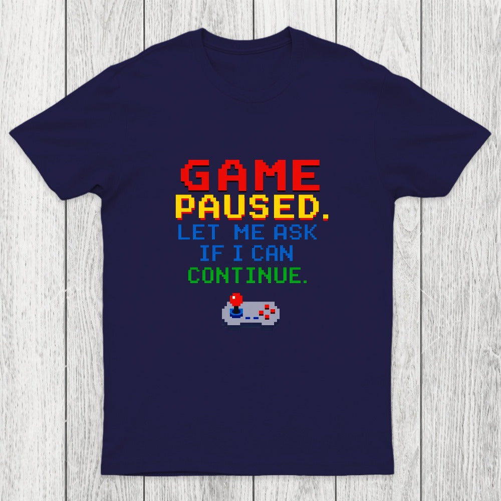 Game Paused Let Me Ask My Wife Retro Chicluma T-Shirt