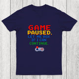 Game Paused Let Me Ask My Wife Retro Chicluma T-Shirt