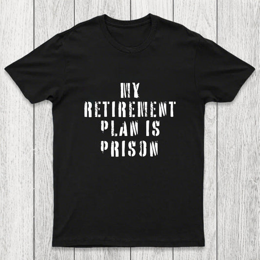My Retirement Plan Chicluma T-Shirt