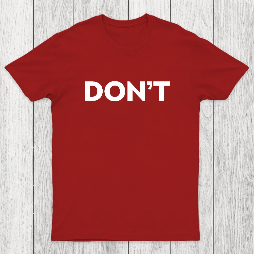 Don't Slogan Chicluma T-Shirt