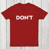 Don't Slogan Chicluma T-Shirt