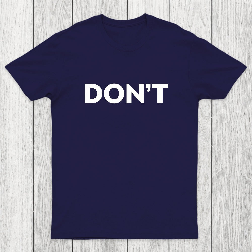 Don't Slogan Chicluma T-Shirt