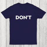 Don't Slogan Chicluma T-Shirt
