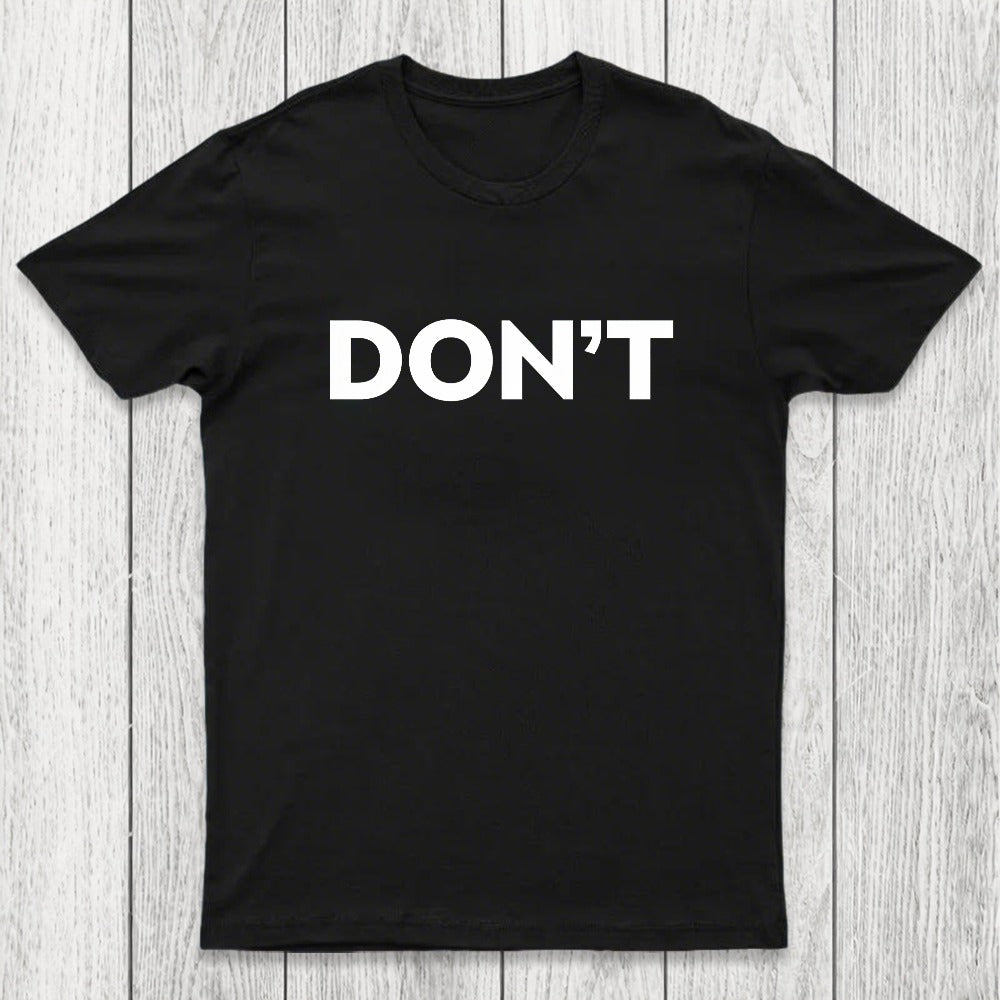 Don't Slogan Chicluma T-Shirt