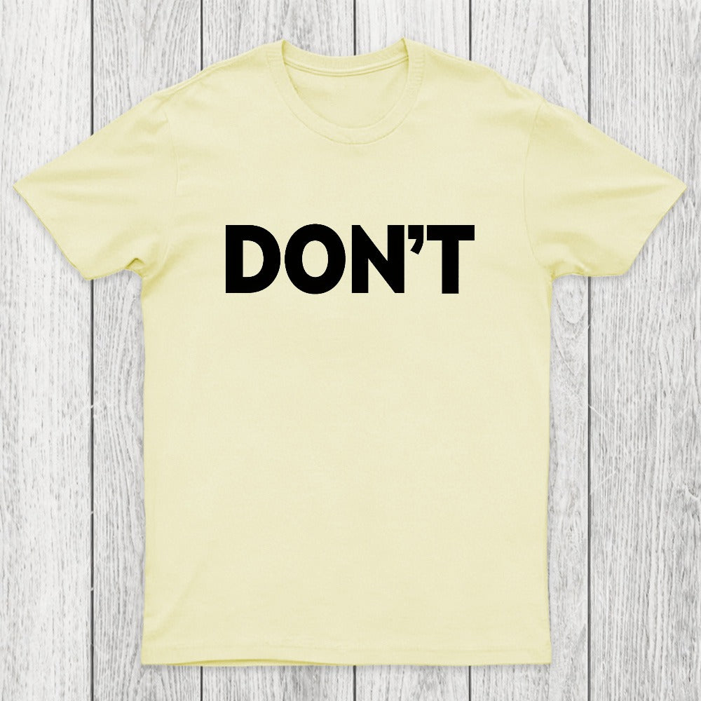 Don't Slogan Chicluma T-Shirt