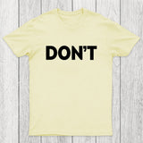 Don't Slogan Chicluma T-Shirt