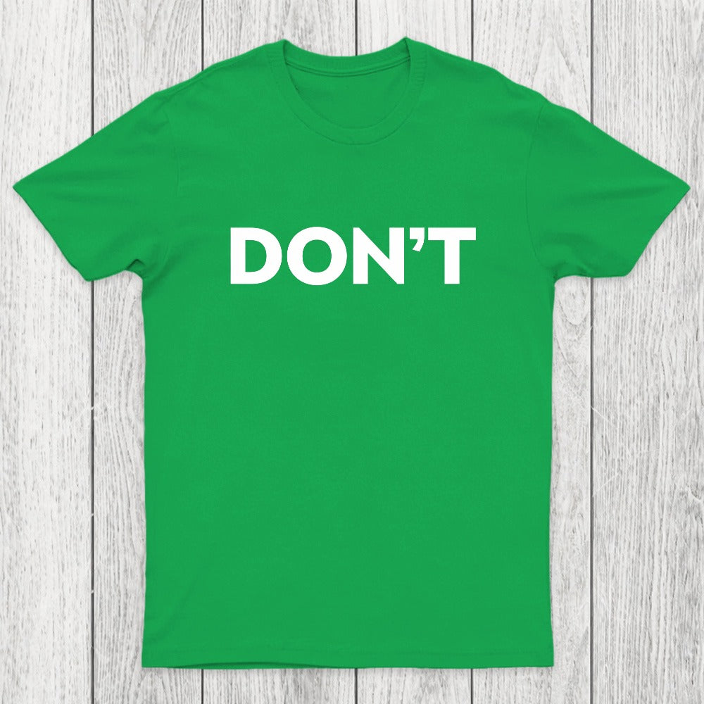 Don't Slogan Chicluma T-Shirt