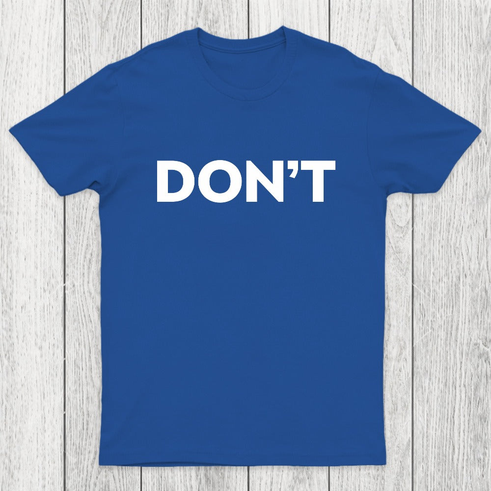 Don't Slogan Chicluma T-Shirt