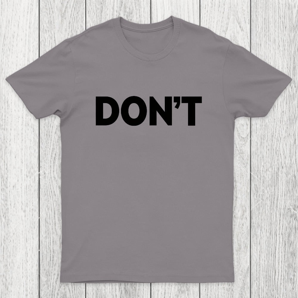 Don't Slogan Chicluma T-Shirt