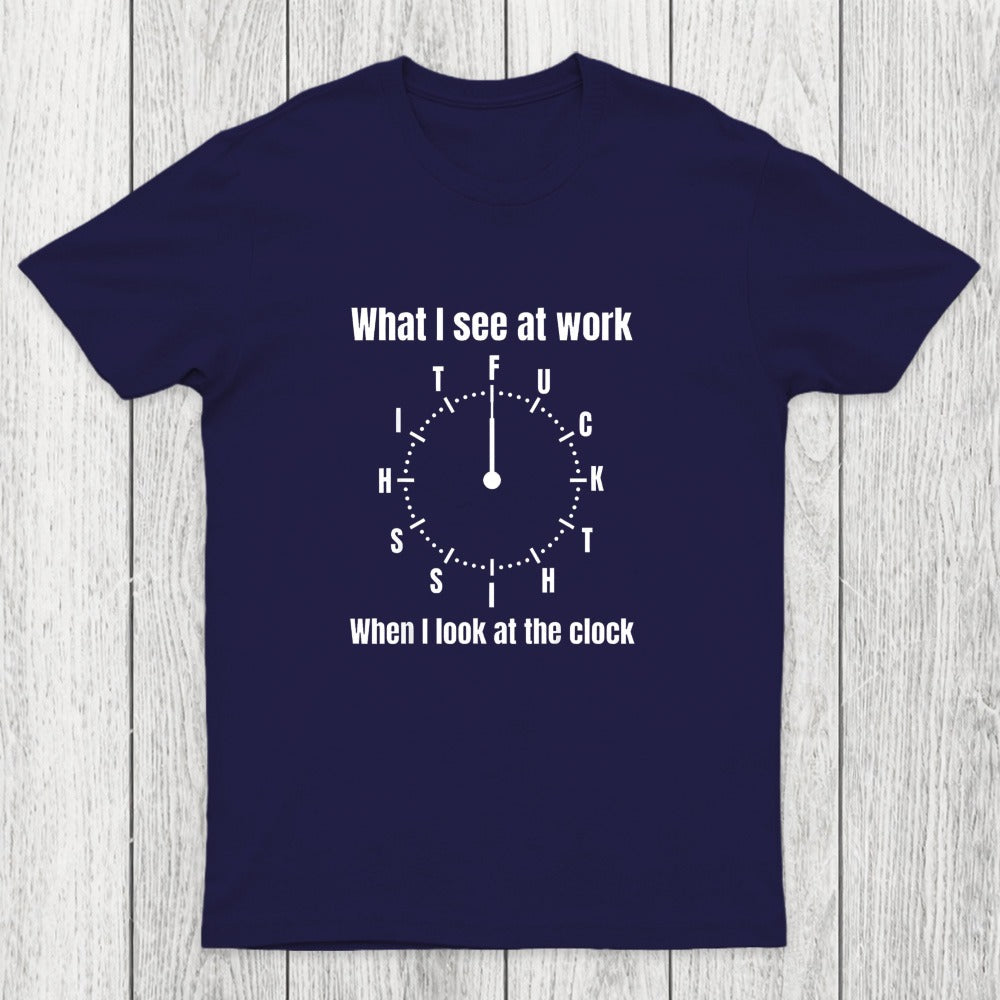 What I See At Work Chicluma T-Shirt