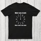 What I See At Work Chicluma T-Shirt