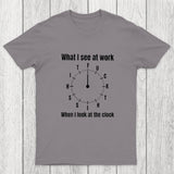 What I See At Work Chicluma T-Shirt