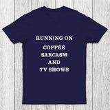 Coffee Sarcasm and TV Shows Chicluma T-Shirt