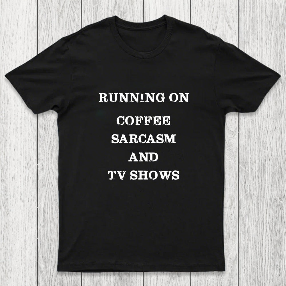 Coffee Sarcasm and TV Shows Chicluma T-Shirt