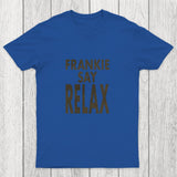 Frankie Say Relax Chicluma T-Shirt