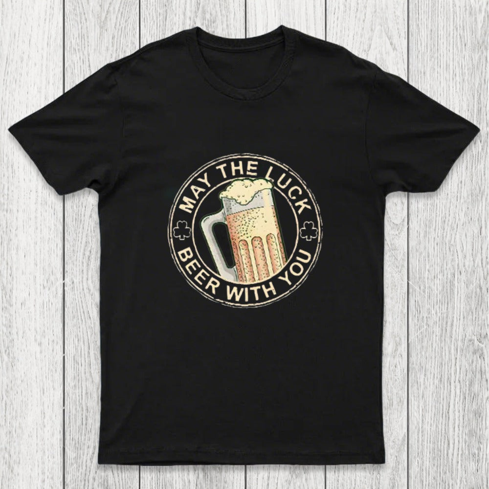 May the Luck Beer with You Chicluma T-Shirt