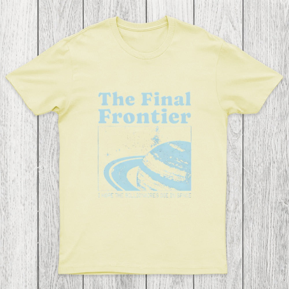 I Hope The Billionaires Die In Space Chicluma T-Shirt