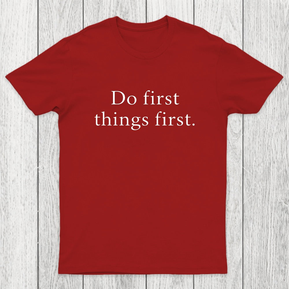 Do First Things First Chicluma T-Shirt