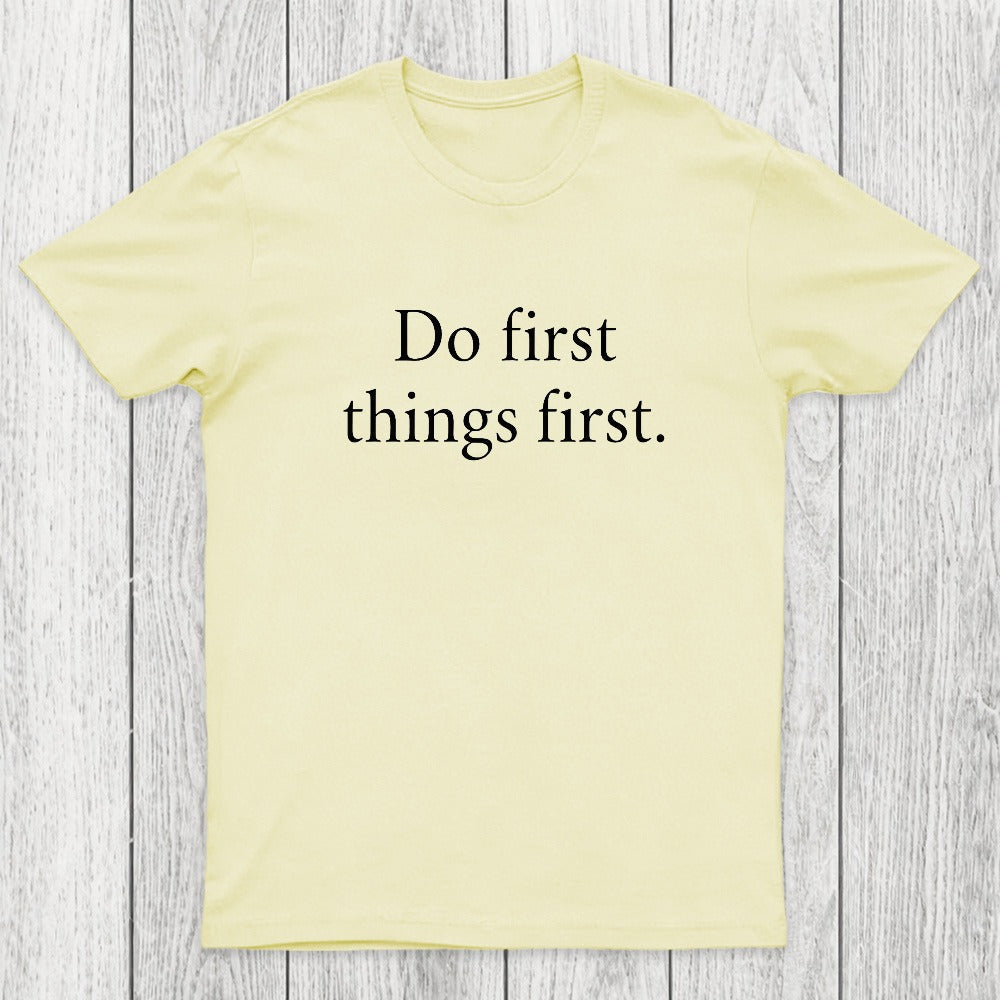 Do First Things First Chicluma T-Shirt