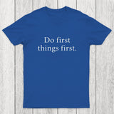 Do First Things First Chicluma T-Shirt