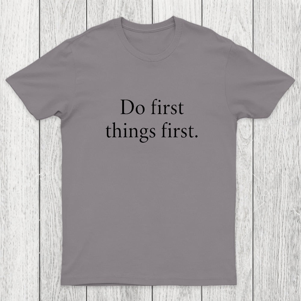 Do First Things First Chicluma T-Shirt