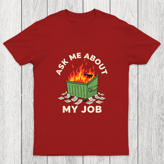 Ask Me About My Job Chicluma T-Shirt
