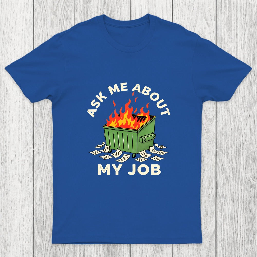 Ask Me About My Job Chicluma T-Shirt