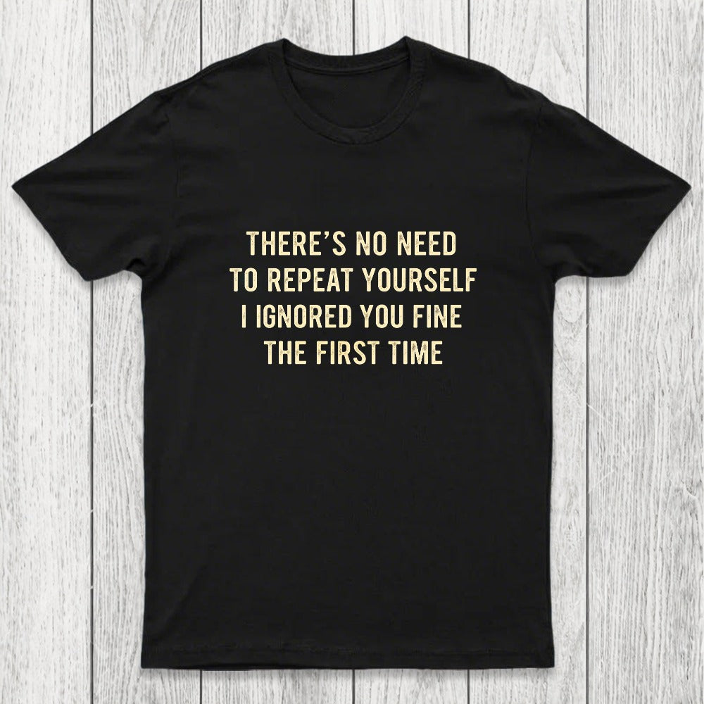 First Time Ignored Chicluma T-Shirt