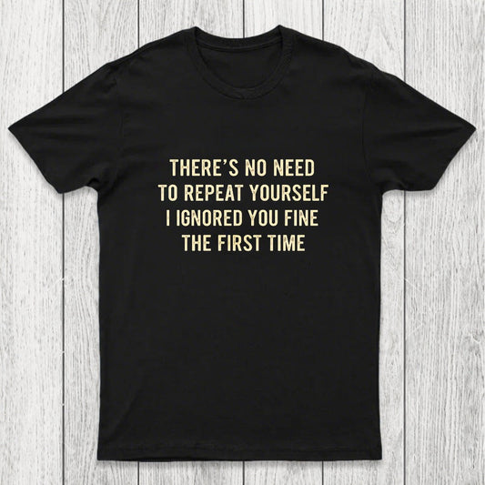 First Time Ignored Chicluma T-Shirt