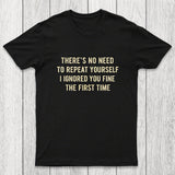 First Time Ignored Chicluma T-Shirt