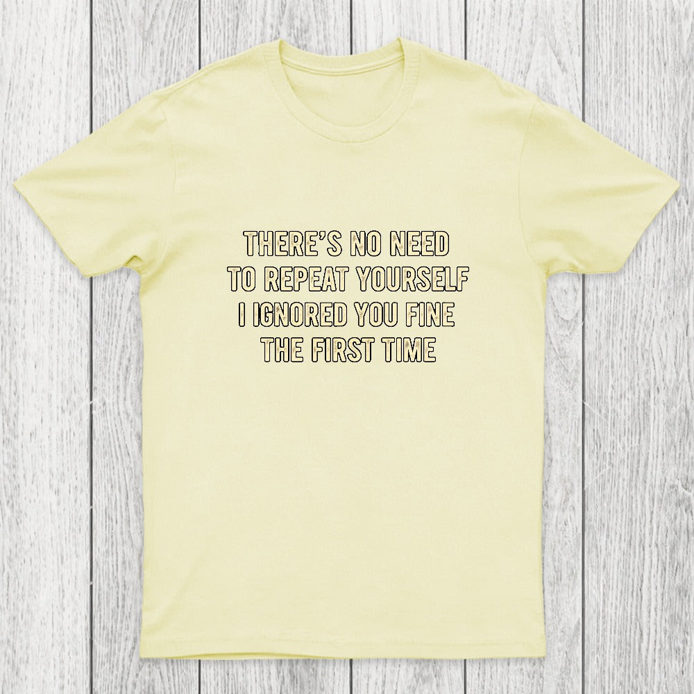 First Time Ignored Chicluma T-Shirt