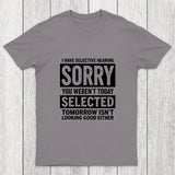 I Have Selective Hearing Chicluma T-Shirt