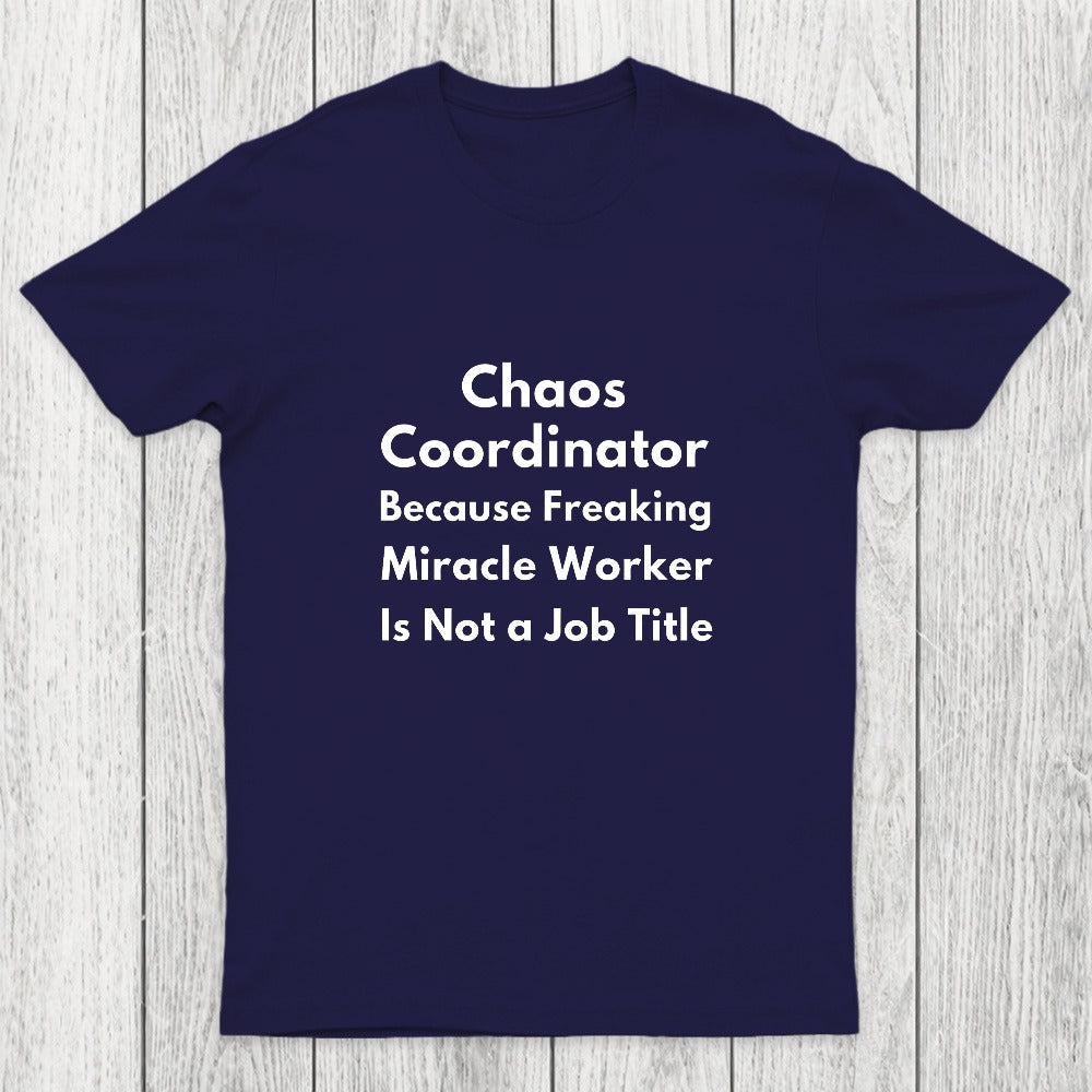 Chaos Coordinator Chicluma T-Shirt