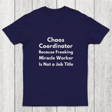 Chaos Coordinator Chicluma T-Shirt