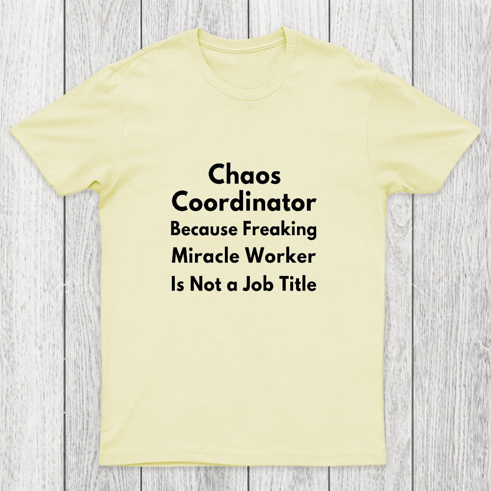 Chaos Coordinator Chicluma T-Shirt
