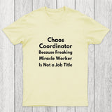 Chaos Coordinator Chicluma T-Shirt