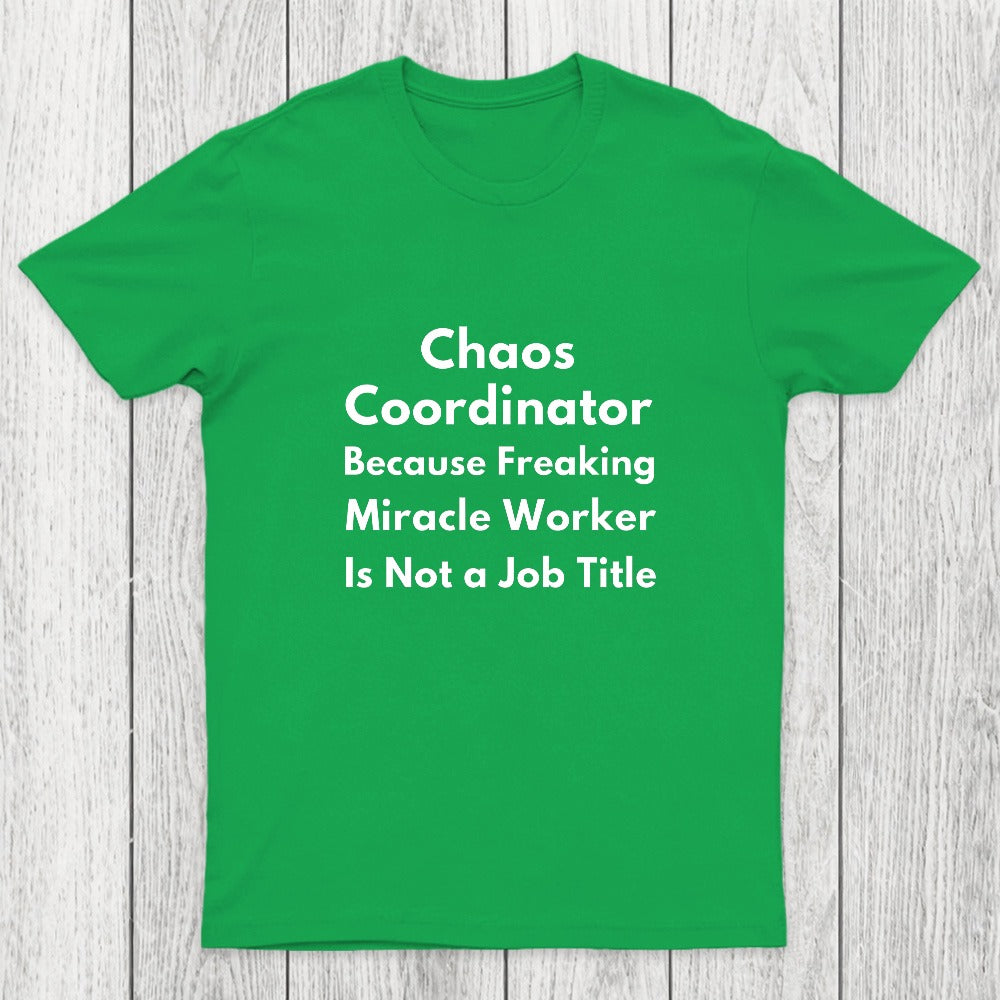 Chaos Coordinator Chicluma T-Shirt
