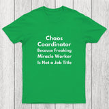 Chaos Coordinator Chicluma T-Shirt