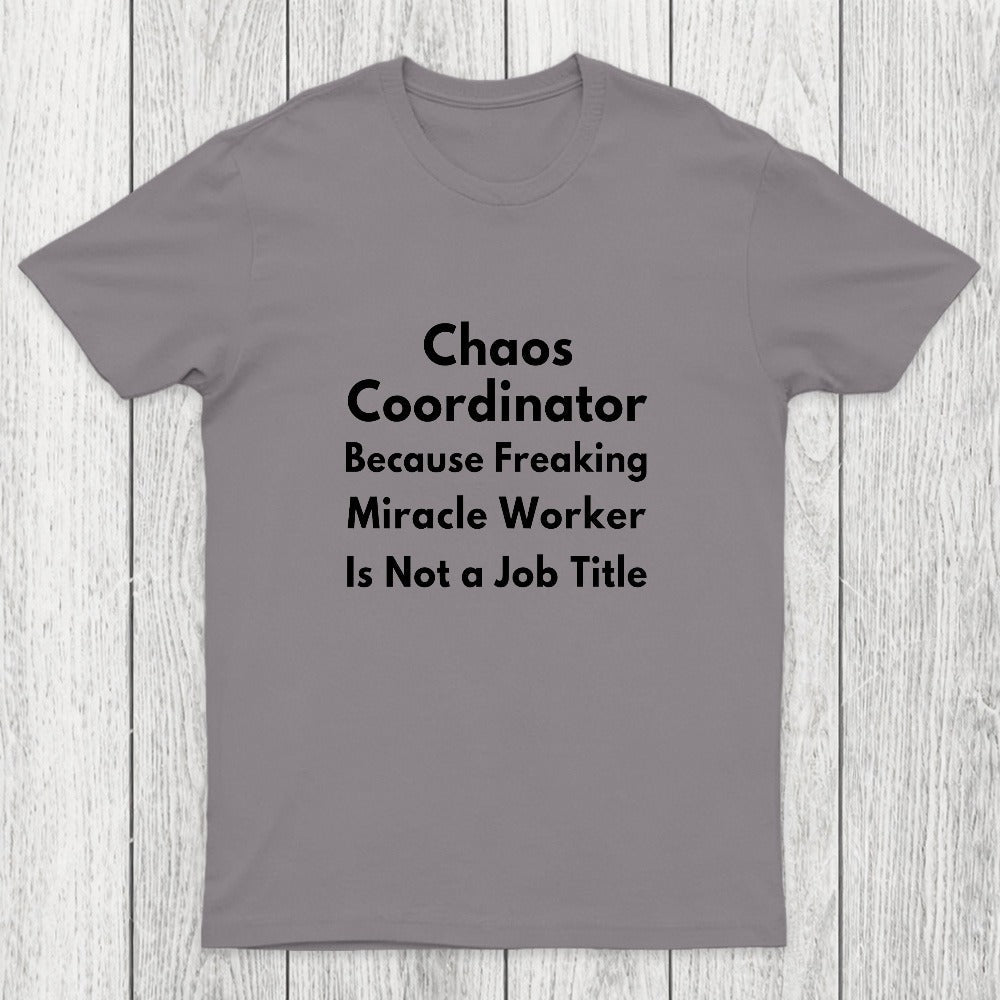 Chaos Coordinator Chicluma T-Shirt