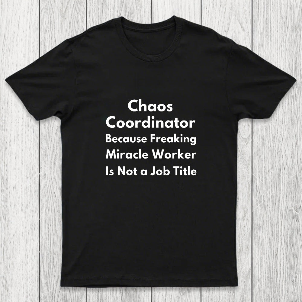 Chaos Coordinator Chicluma T-Shirt