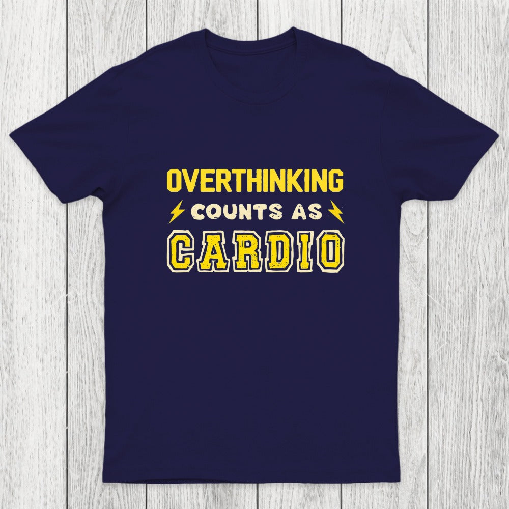 Overthinking Counts As Cardio Chicluma T-Shirt