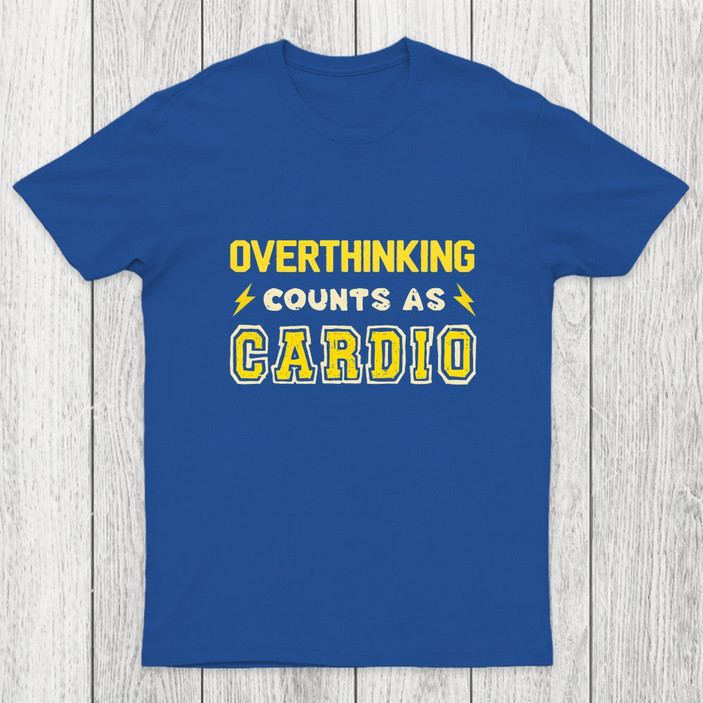 Overthinking Counts As Cardio Chicluma T-Shirt