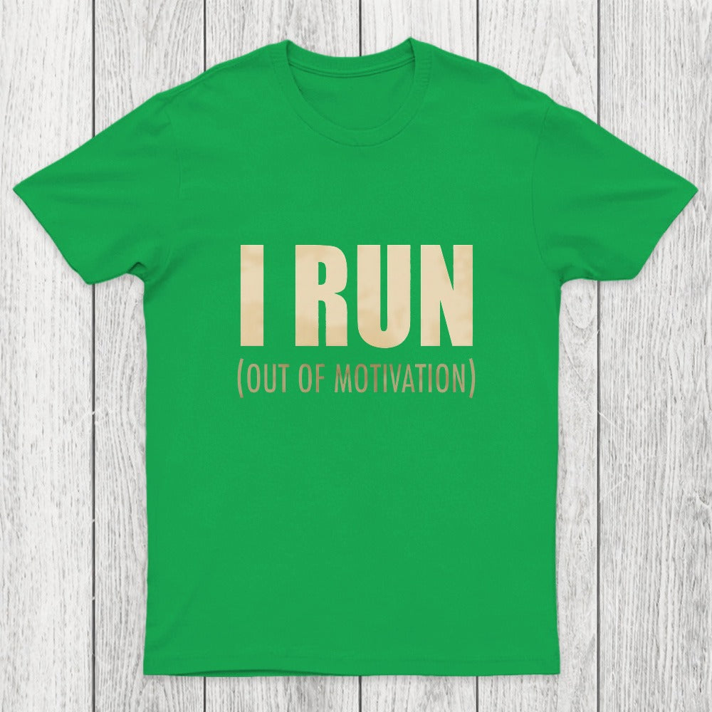 I Run (Out of Motivation) Chicluma T-Shirt