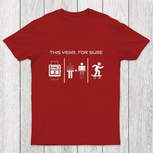 This Year For Sure Chicluma T-Shirt