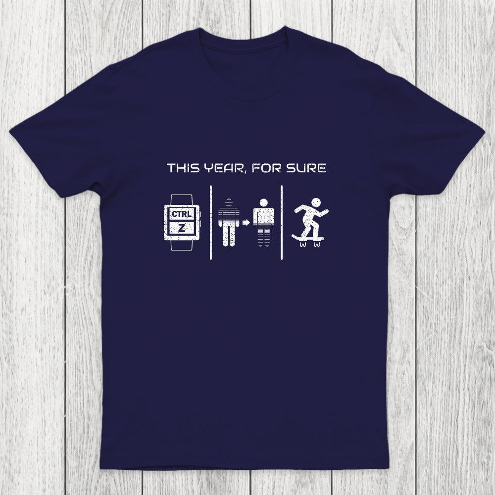 This Year For Sure Chicluma T-Shirt